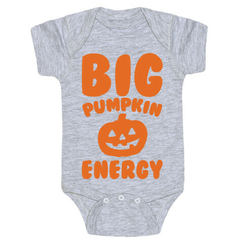 Big Pumpkin Energy Parody White Print Baby One-Piece