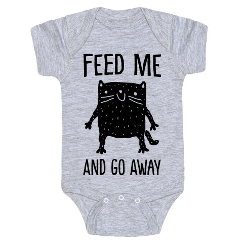 Feed Me And Go Away Cat Baby One-Piece