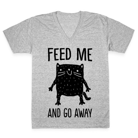 Feed Me And Go Away Cat V-Neck Tee Shirt