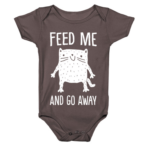 Feed Me And Go Away Cat Baby One-Piece