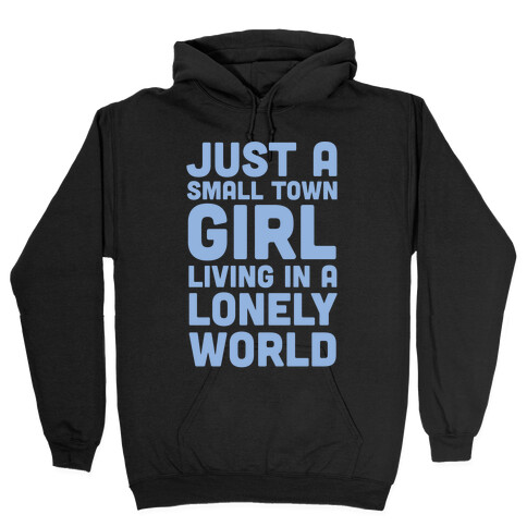 Just a Small Town Girl (1 of 2 Pair) Hooded Sweatshirt