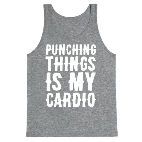 Punching Things Is My Cardio White Print Tank Top