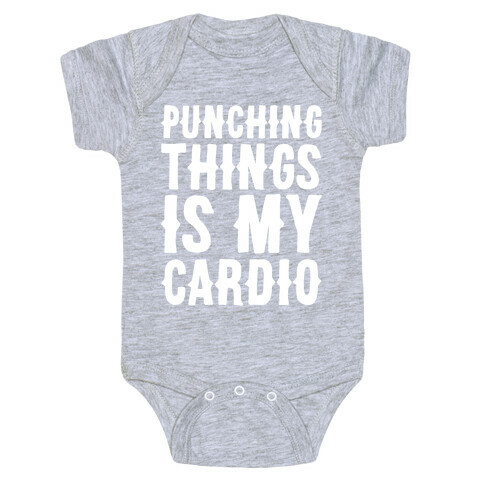Punching Things Is My Cardio White Print Baby One-Piece