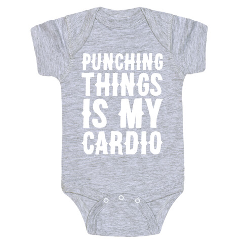 Punching Things Is My Cardio White Print Baby One-Piece