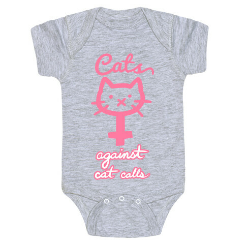 Cats Against Cat Calls Baby One-Piece