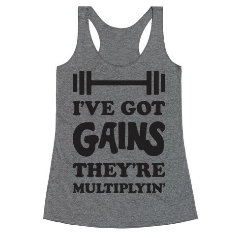 I've Got Gains They're Multiplyin' Grease Parody Racerback Tank Top