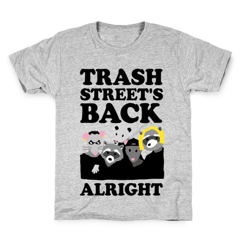 Trash Street's Back Alright Kids T-Shirt