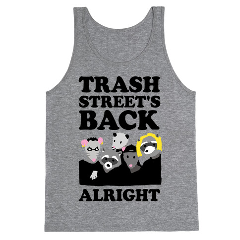 Trash Street's Back Alright Tank Top