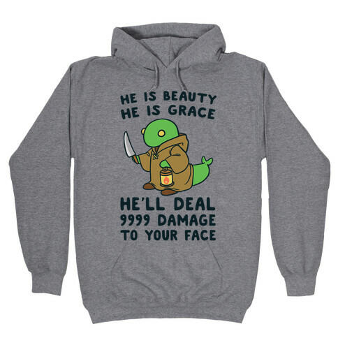 He is Beauty, He is Grace, He'll Deal 9999 Damage to your Face - Tonberry Hooded Sweatshirt