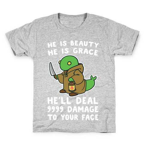 He is Beauty, He is Grace, He'll Deal 9999 Damage to your Face - Tonberry Kids T-Shirt