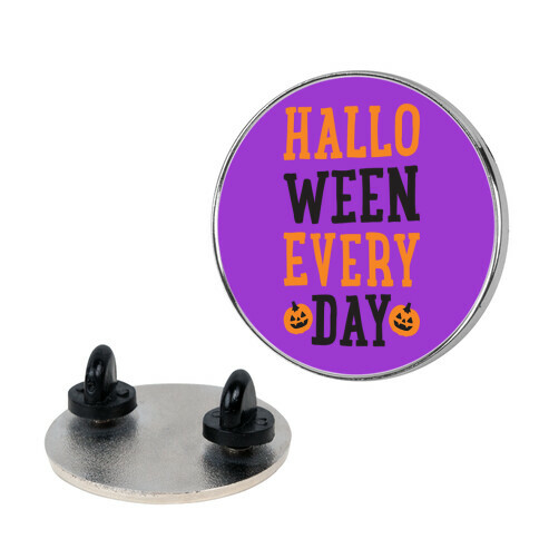 Halloween Every Day Pin