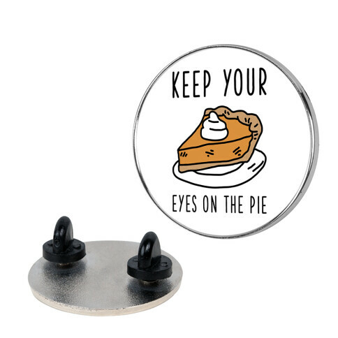 Keep Your Eye on the Pie Pin