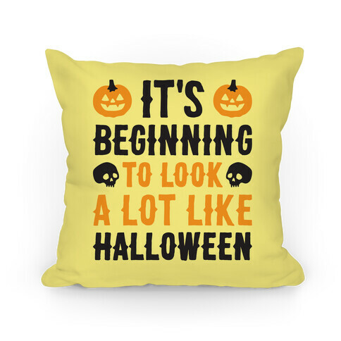 It's Beginning To Look A Lot Like Halloween Pillow