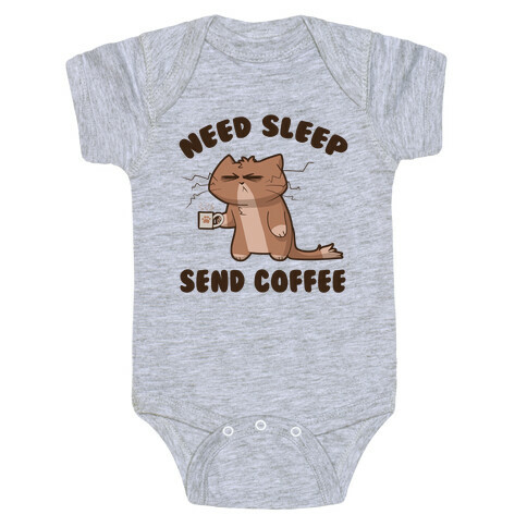 Need Sleep, Send Coffee Baby One-Piece