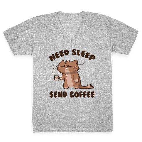 Need Sleep, Send Coffee V-Neck Tee Shirt