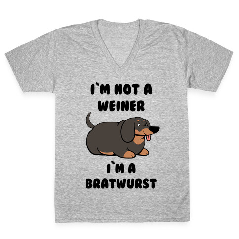 I'm Not a Weiner I'm a Bratwurst V-Neck Tee Shirt
