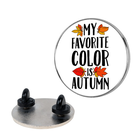 My Favorite Color is Autumn Pin
