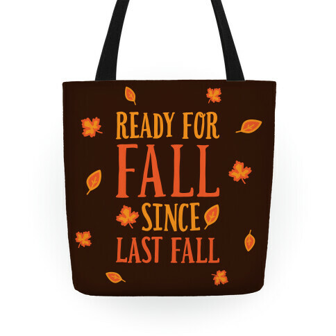 Ready For Fall Since Last Fall Tote