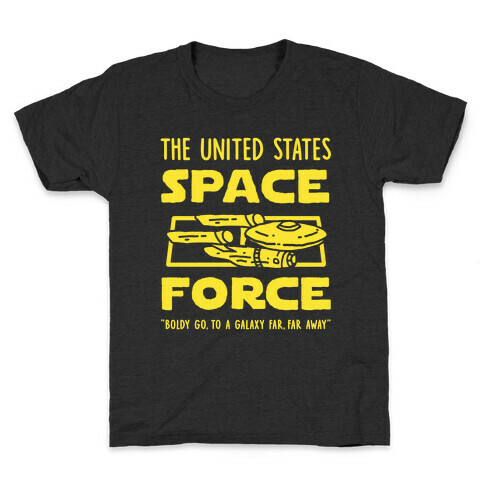 Space Force (Boldly go, to a Galaxy Far, Far Away) Kids T-Shirt