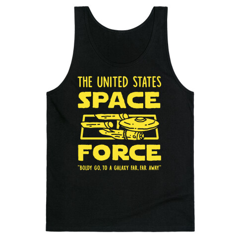 Space Force (Boldly go, to a Galaxy Far, Far Away) Tank Top