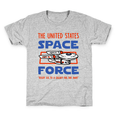 Space Force (Boldly go, to a Galaxy Far, Far Away) Kids T-Shirt