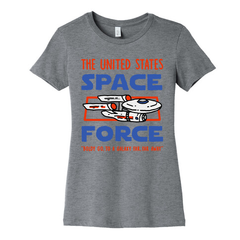 Space Force (Boldly go, to a Galaxy Far, Far Away) Womens T-Shirt