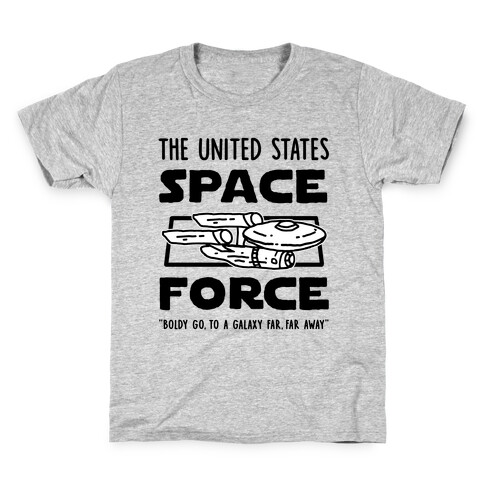 Space Force (Boldly go, to a Galaxy Far, Far Away) Kids T-Shirt