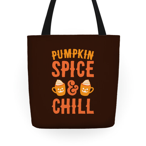 Pumpkin Spice & Chill Tote