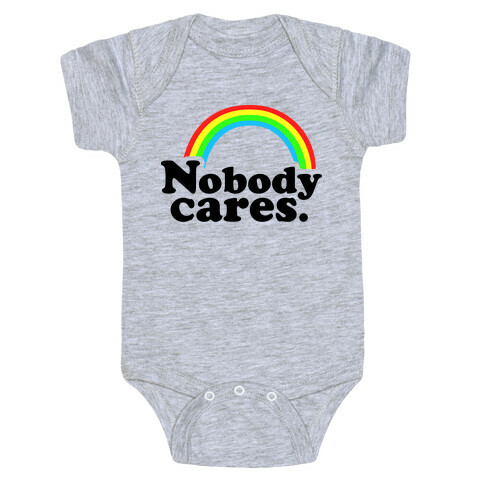 Nobody Cares Baby One-Piece