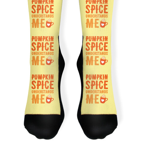 Pumpkin Spice Understands Me Sock