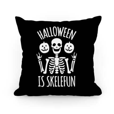 Halloween Is SkeleFUN Pillow