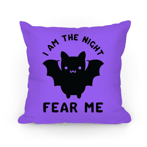 I Am The Night Fear Me Pillow