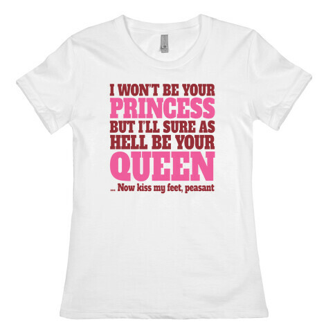 I'm Not Your Princess Womens T-Shirt