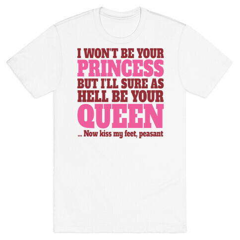 I'm Not Your Princess T-Shirt