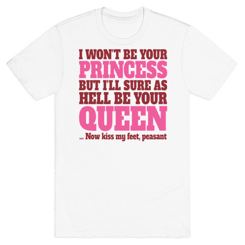 I'm Not Your Princess T-Shirt