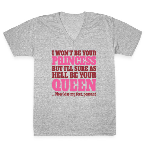 I'm Not Your Princess V-Neck Tee Shirt
