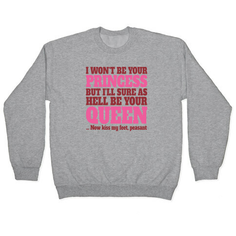 I'm Not Your Princess Pullover