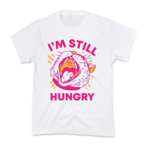 I'm Still Hungry Kids T-Shirt