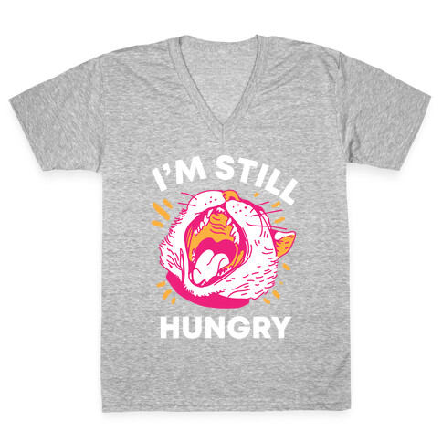 I'm Still Hungry V-Neck Tee Shirt