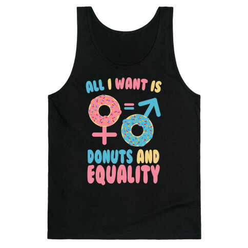 All I Want Is Donuts and Equality Tank Top