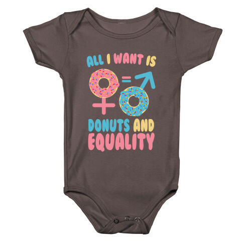All I Want Is Donuts and Equality Baby One-Piece