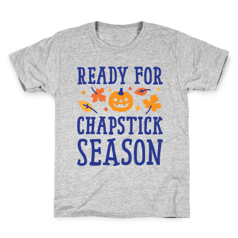 Ready For Chapstick Season Kids T-Shirt