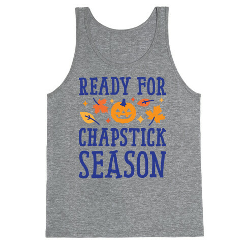 Ready For Chapstick Season Tank Top