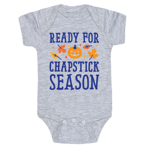 Ready For Chapstick Season Baby One-Piece