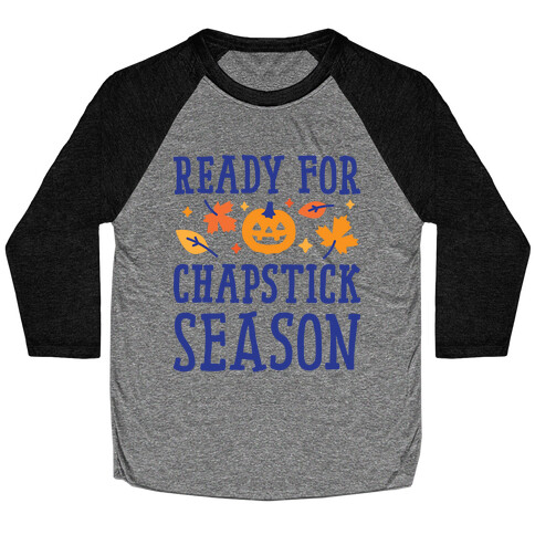 Ready For Chapstick Season Baseball Tee