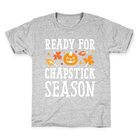 Ready For Chapstick Season Kids T-Shirt