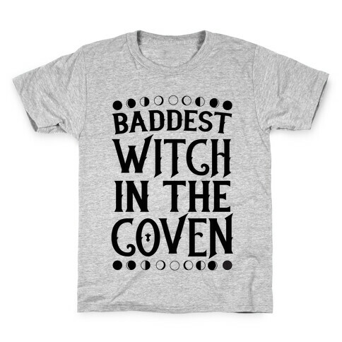 Baddest Witch in the Coven Kids T-Shirt