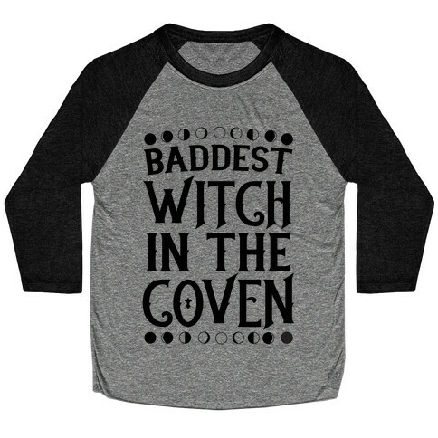 Baddest Witch in the Coven Baseball Tee