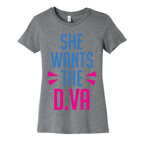 She Wants The D.Va Overwatch Parody Womens T-Shirt