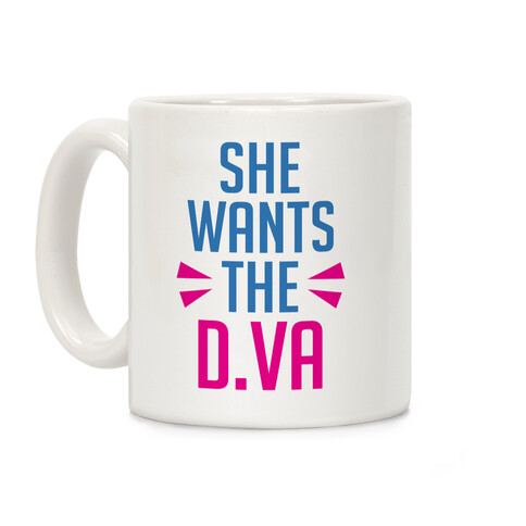 She Wants The D.Va Overwatch Parody Coffee Mug